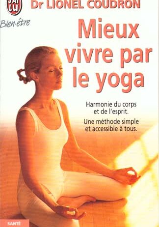 Mieux vivre par le yoga